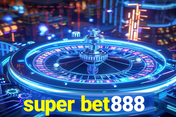 super bet888